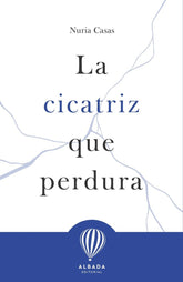 CICATRIZ QUE PERDURALA - 9788487023675